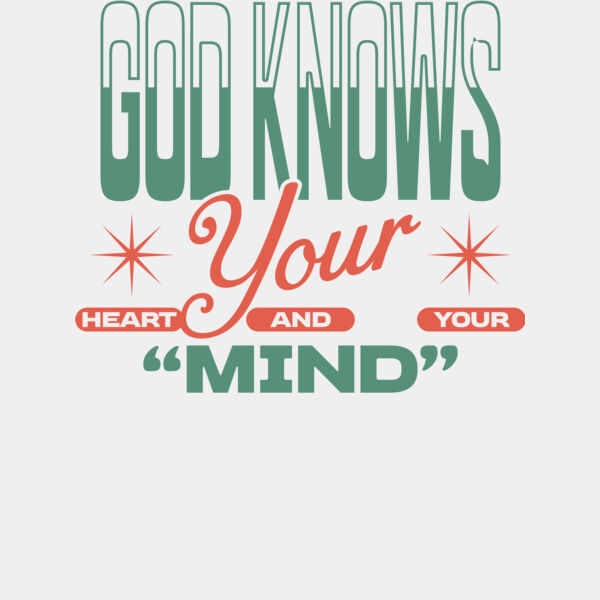 God knows your heart and your mind Thumbnail